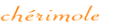 chérimole
