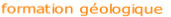 formation géologique
